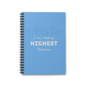 I Can Climb My Highest Mountain Spiral Notebook