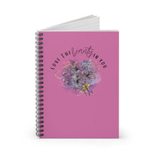 Load image into Gallery viewer, Love The Beauty In You Spiral Notebook