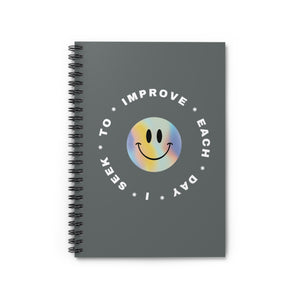 I Seek to Improve Each Day Spiral Notebook