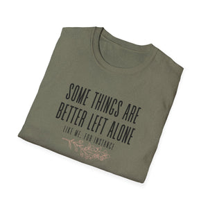 Better Left Alone Tee