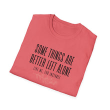 Load image into Gallery viewer, Better Left Alone Tee