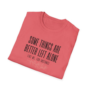 Better Left Alone Tee