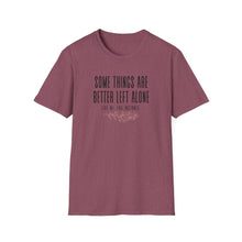 Load image into Gallery viewer, Better Left Alone Tee