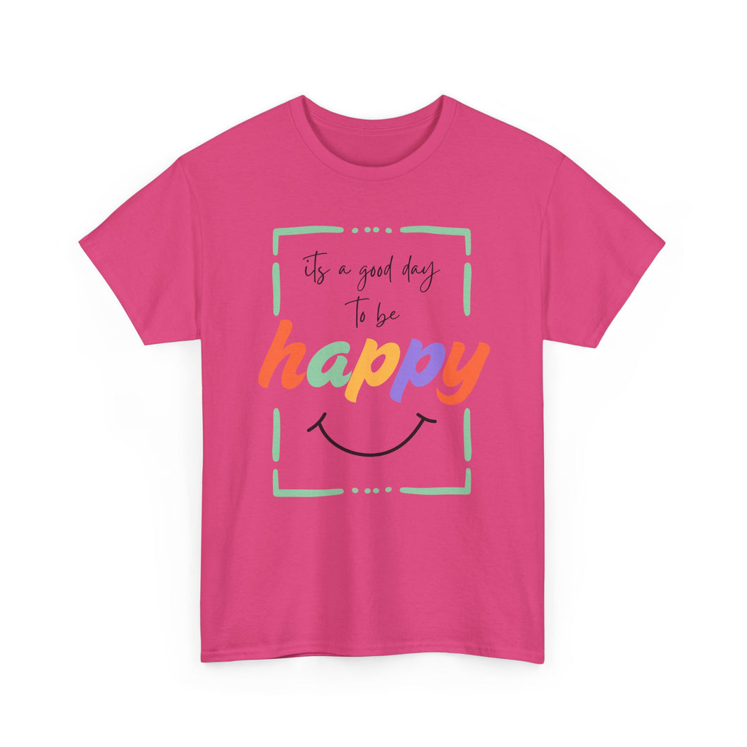 Its A Good Day To Be Happy Top