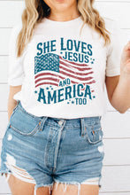 Load image into Gallery viewer, White She Loves Jesus and America Flag Graphic Tee