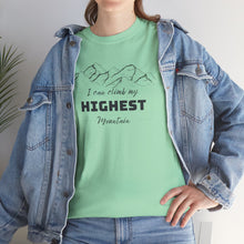 Load image into Gallery viewer, Climb My Highest Mountain Top