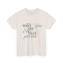 Load image into Gallery viewer, Who You Are Top