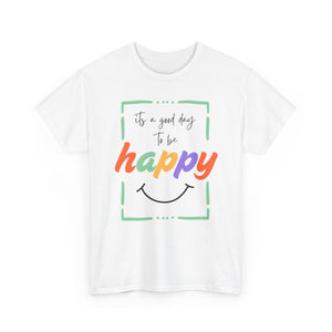 Its A Good Day To Be Happy Top