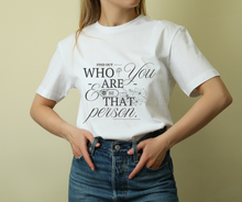 Load image into Gallery viewer, Who You Are Top