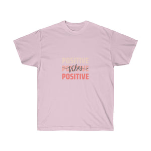 Positive Vibes Tee